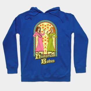 Historical Babes Hoodie